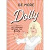 Harper Collins Be More Dolly: Life Lessons Beyond The 9 To 5 Book -Decor Home Shop Dolly Parton Life Lessons Book 9780008510763 01