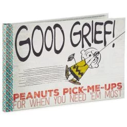 Hallmark Good Grief! Peanuts® Pick-Me-Ups For When You Need ‘Em Most Book