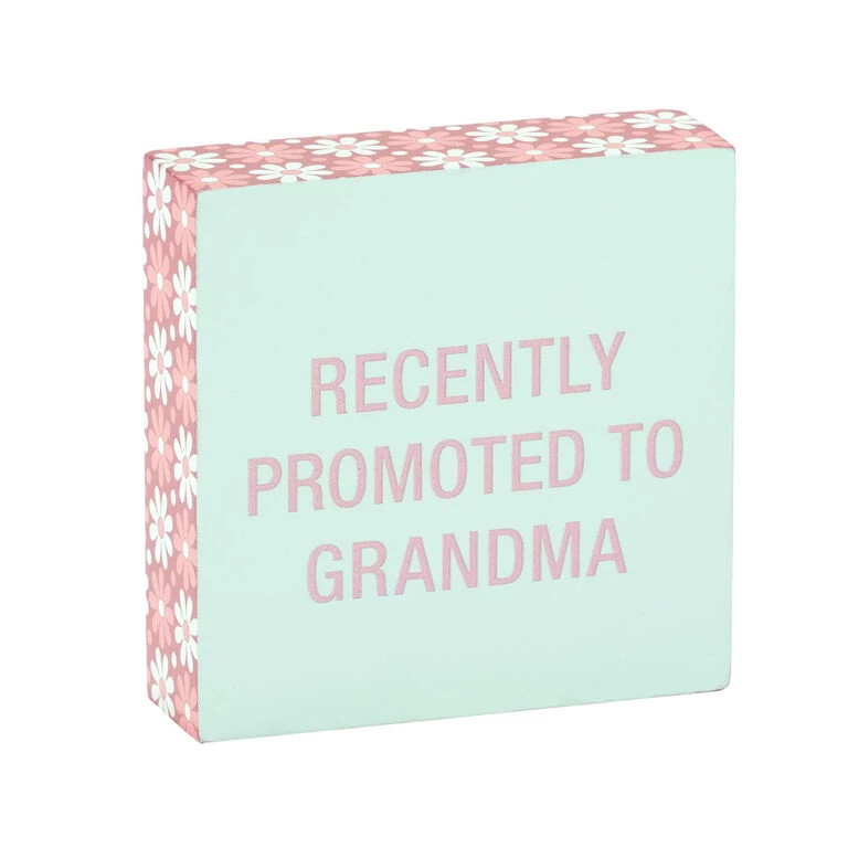 Recently Promoted To Grandma Wood Quote Sign, 4x4 3 Recently Promoted To Grandma Wood Quote Sign, 4x4