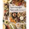 Spectacular Spreads: 50 Amazing Food Spreads For Any Occasion Book -Decor Home Shop Spectacular Spreads Food Spreads Cookbook 9781631067426 01